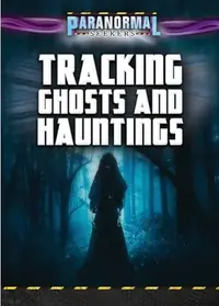 Tracking Ghosts and Hauntings Vale, Jenna — photo 2