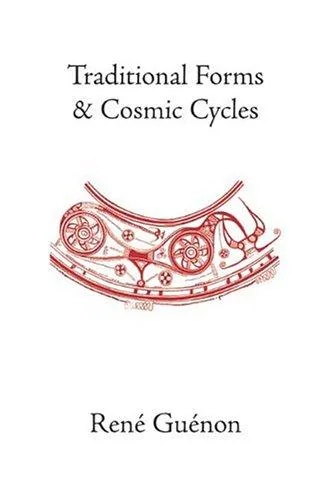 Traditional Forms and Cosmic Cycles Guénon, René