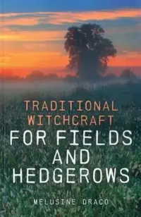 Traditional Witchcraft for Fields and Hedgerows — photo 2