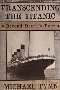 Transcending the Titanic: Beyond Death's Door — photo 2
