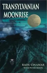 Transylvanian Moonrise: A Secret Initiation in the Mysterious Land of the Gods — photo 2