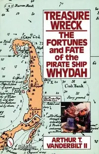 Treasure Wreck: The Fortunes & Fate of the Pirate Ship Whydah (Revised & Expanded) — photo 2