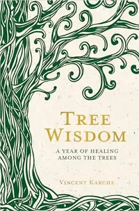 Tree Wisdom: A Year of Healing Among the Trees — photo 2