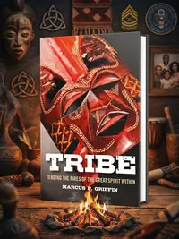 Tribe: Tending the Fires of the Great Spirit Within — photo 1