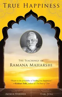 True Happiness: The Teachings of Ramana Maharshi — photo 2