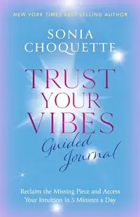 Trust Your Vibes Guided Journal: Reclaim the Missing Piece and Access Your Intuition in 5 Minutes a Day — photo 2