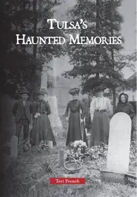 Tulsa's Haunted Memories — photo 2