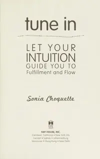Tune In: Let Your Intuition Guide You to Fulfillment and Flow — photo 2