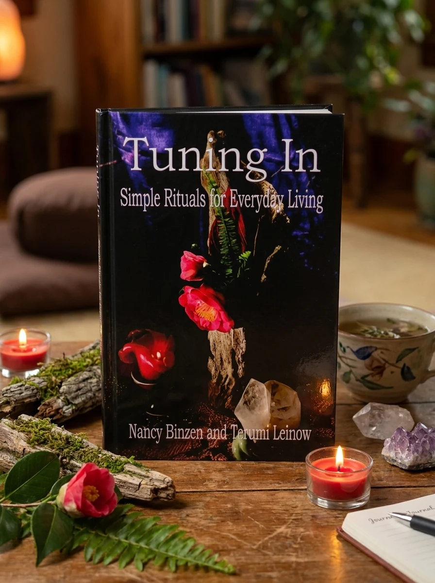 Tuning In: Simple Rituals for Everyday Living