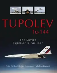 Tupolev Tu-144: The Soviet Supersonic Airliner — photo 2