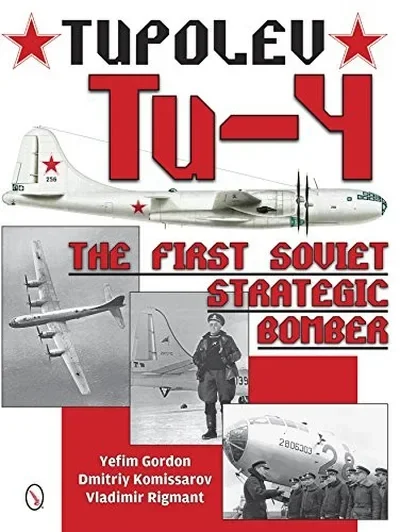 Tupolev Tu-4: The First Soviet Strategic Bomber — dewey-pub:Schiffer