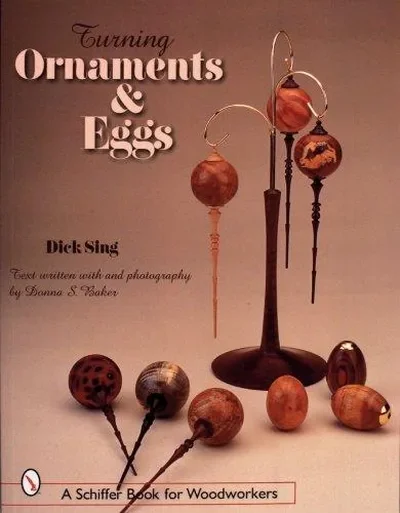Turning Ornaments and Eggs Sing, Dick — dewey-pub:Schiffer