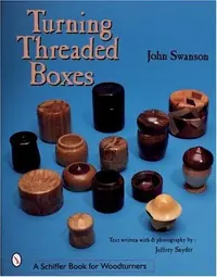 Turning Threaded Boxes Swanson, John — photo 2