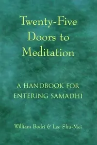 Twenty-Five Doors to Meditation: A Handbook for Entering Samadhi — photo 3