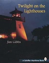 Twilight on the Lighthouses Gibbs, Jim — photo 2