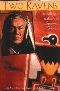 Two Ravens: The Life and Teachings of a Spiritual Warrior (Original) — photo 2
