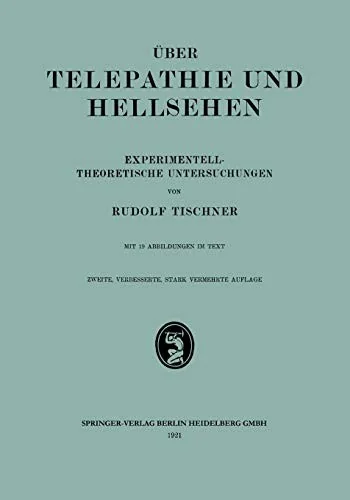 Über Telepathie Und Hellsehen: Experimentell-Theoretische Untersuchungen (2. Aufl. 1921) Tischner, Rodulf — photo 2