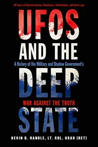 UFOs and the Deep State: A History of the Military and Shadow Government's War Against the Truth — photo 2