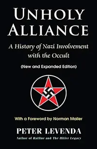 Unholy Alliance: A History of Nazi Involvement with the Occult (Expanded) — photo 2