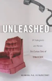 Unleashed: Of Poltergeists and Murder: The Curious Story of Tina Resch — photo 2