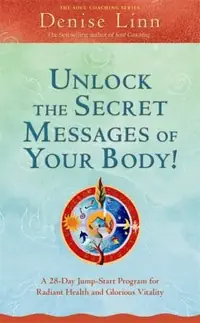 Unlock the Secret Messages of Your Body Linn, Denise — photo 2