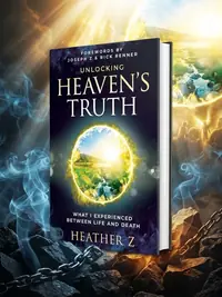 Unlocking Heaven's Truth: What I Experienced Between Life and Death — photo 1