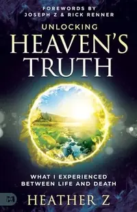 Unlocking Heaven's Truth: What I Experienced Between Life and Death — photo 2