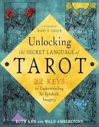 Unlocking the Secret Language of Tarot: 22 Keys to Understanding Its Symbolic Imagery — photo 2