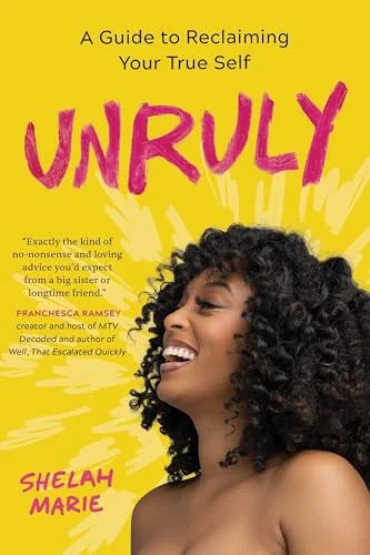 Unruly: A Guide to Reclaiming Your True Self — photo 3
