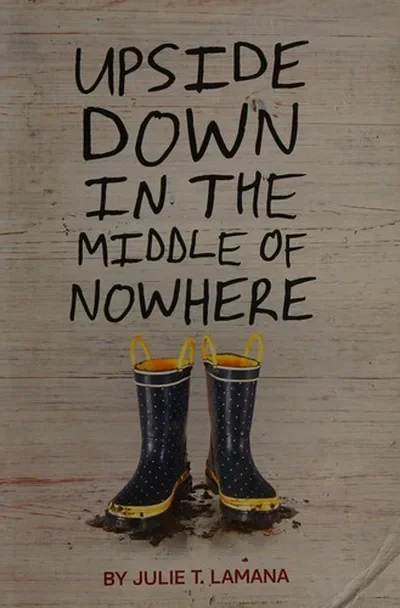 Upside Down in the Middle of Nowhere — dewey-pub:Chronicle Books