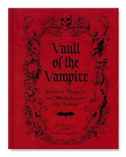Vault of the Vampire: Artifacts, Weapons, and Wards Against the Undead