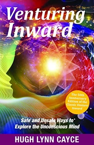 Venturing Inward: Safe and Unsafe Ways to Explore the Unconscious Mind (Anniversary) (Anniversary)