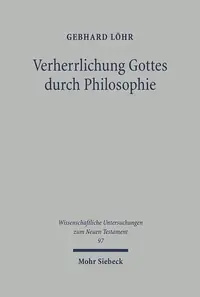 Verherrlichung Gottes Durch Philosophie: Der Hermetische Traktat II Im Rahmen Der Antiken Philosophie- Und Religionsgeschichte Lohr, Gebhard — photo 2