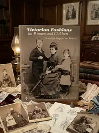 Victorian Fashions for Women and Children: Society's Impact on Dress — photo 1