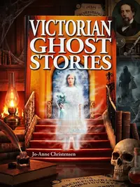 Victorian Ghost Stories Christensen, Jo-Anne — photo 1