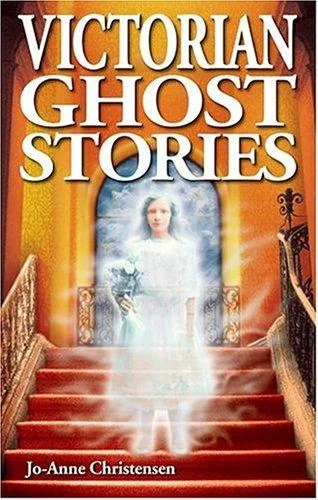 Victorian Ghost Stories Christensen, Jo-Anne