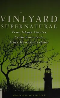 Vineyard Supernatural: True Ghost Stories from America's Most Haunted Island — photo 2