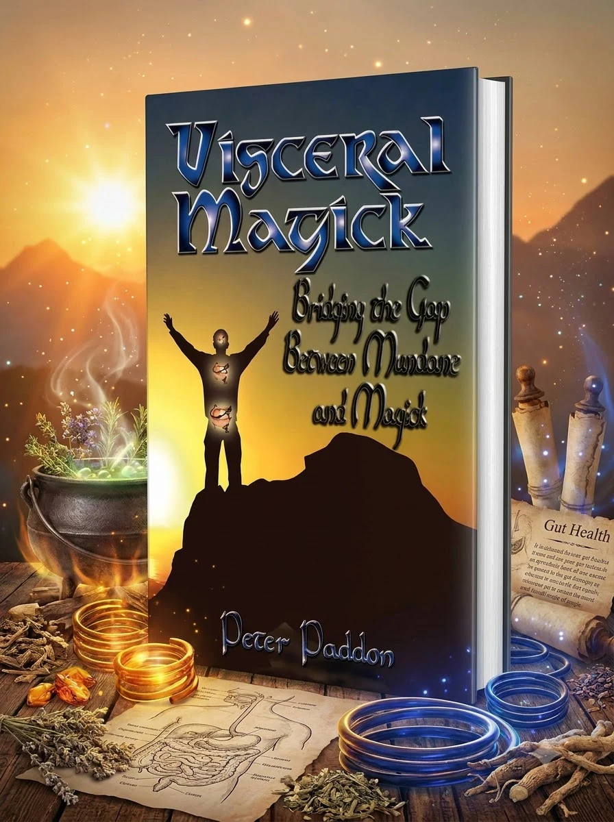 Visceral Magick: Bridging the Gap Between Magick and Mundane