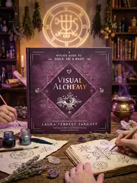 Visual Alchemy: A Witch's Guide to Sigils, Art & Magic Zakroff, Laura Tempest — photo 1