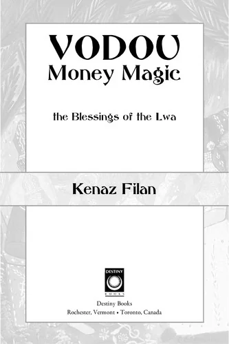 Vodou Money Magic: The Way to Prosperity Through the Blessings of the Lwa