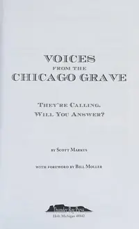 Voices from the Chicago Grave: They're Calling. Will You Answer? (Revised, Expanded) — photo 2