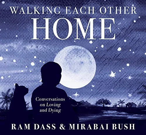 Walking Each Other Home: Conversations on Loving and Dying — photo 3