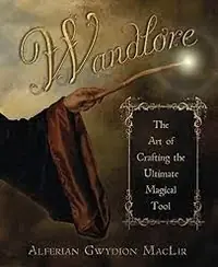 Wandlore: The Art of Crafting the Ultimate Magical Tool — photo 2