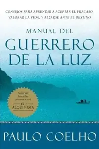 Warrior of the Light \ Manual del Guerrero de la Luz: A Manual = Warrior of the Light, a Manual Coelho, Paulo — photo 2