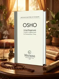 Watkins Masters of Wisdom: Osho: Living Dangerously: Ordinary Enlightenment for Extraordinary Times Osho — photo 1