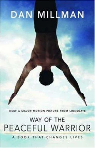 Way of the Peaceful Warrior: A Book That Changes Lives