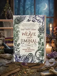 Weave the Liminal: Living Modern Traditional Witchcraft Zakroff, Laura Tempest — photo 1
