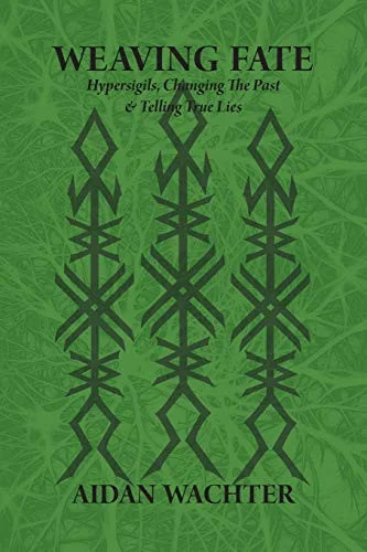 Weaving Fate: Hypersigils, Changing the Past, & Telling True Lies