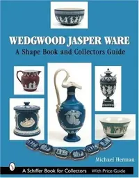 Wedgwood Jasper Ware: A Shape Book and Collectors Guide Herman, Michael — photo 2
