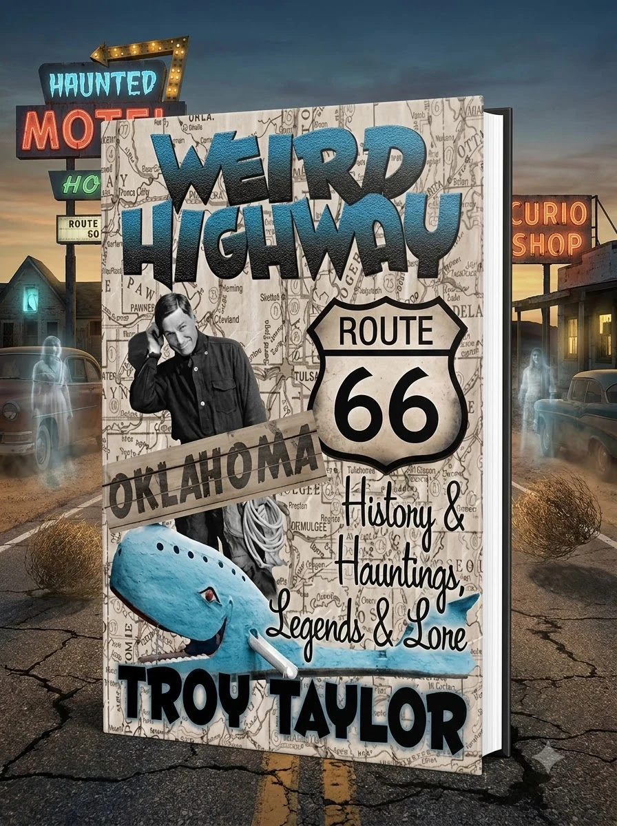 Weird Highway: Oklahoma: Route 66 History and Hauntings, Legends and Lore
